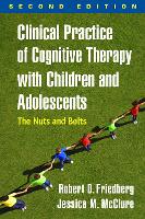 Clinical Practice of Cognitive Therapy with Children and Adolescents, Second Edition (PDF eBook)
