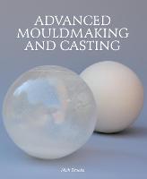 Advanced Mouldmaking and Casting (ePub eBook)