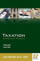 Taxation: Policy and Practice 2019/20 26th Edition