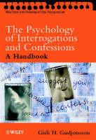 Psychology of Interrogations and Confessions, The: A Handbook