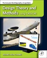 Design Theory and Methods using CAD/CAE: The Computer Aided Engineering Design Series (ePub eBook)