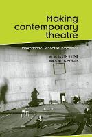 Making Contemporary Theatre: International Rehearsal Processes