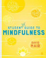 Student Guide to Mindfulness, The