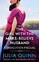 Girl with the Make-Believe Husband, The: A Bridgerton Prequel