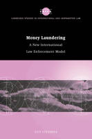 Money Laundering: A New International Law Enforcement Model