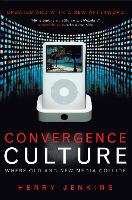 Convergence Culture: Where Old and New Media Collide (ePub eBook)