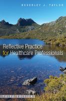 Reflective Practice for Healthcare Professionals (PDF eBook)