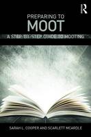 Preparing to Moot: A Step-by-Step Guide to Mooting
