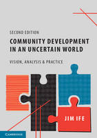 Community Development in an Uncertain World: Vision, Analysis and Practice