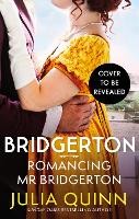  Bridgerton: Romancing Mr Bridgerton: Tie-in for Penelope and Colin's story - the inspiration for Bridgerton series...