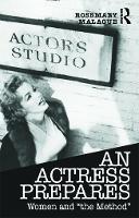 Actress Prepares, An: Women and the Method
