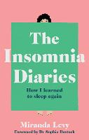 Insomnia Diaries, The: How I learned to sleep again