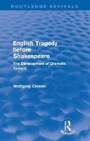 English Tragedy before Shakespeare: The Development of Dramatic Speech