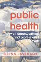 Public Health: Power, Empowerment and Professional Practice (PDF eBook)
