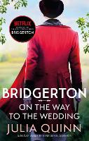  Bridgerton: On The Way To The Wedding (Bridgertons Book 8): Inspiration for the Netflix Original Series...