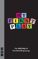 My First Play: An Anthology of Theatrical Beginnings (ePub eBook)