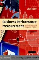 Business Performance Measurement: Unifying Theory and Integrating Practice (PDF eBook)